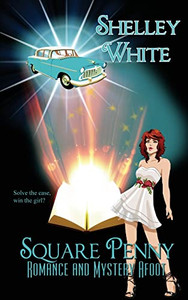 Square Penny: Romance and Mystery Afoot (In for a Penny Book 2) Square Penny: Romance and Mystery Afoot (In for a Penny Book 2)