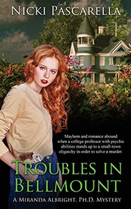 Troubles in Bellmount (A Miranda Albright, Ph.D. Mystery) Troubles in Bellmount (A Miranda Albright, Ph.D. Mystery)
