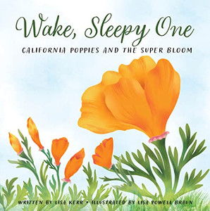 Wake, Sleepy One: California Poppies and the Super Bloom