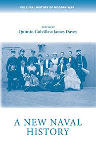 A new naval history (Cultural History of Modern War) A new naval history (Cultural History of Modern War)