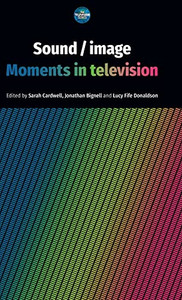 Sound / image: Moments in television (The Television Series) Sound / image: Moments in television (The Television Series)