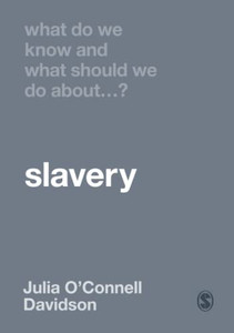 What Do We Know and What Should We Do About Slavery? - Paperback