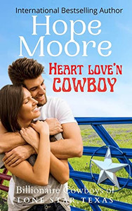 Heart Love'n Cowboy (Billionaire Cowboys of Lone Star, Texas) Heart Love'n Cowboy (Billionaire Cowboys of Lone Star, Texas)