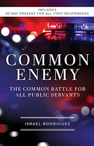 Common Enemy: The Common Battle for All Public Servants Common Enemy: The Common Battle for All Public Servants