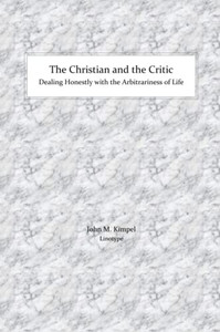 The Christian and the Critic: Dealing Honestly with the Arbitrariness of Life