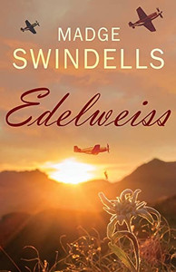 Edelweiss: A heart-rending tale of suspense, tragedy and love Edelweiss: A heart-rending tale of suspense, tragedy and love