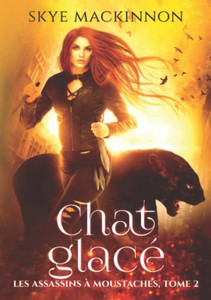 Chat glacé (Les Assassins à moustaches) (French Edition)
