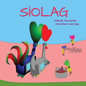 Sìolag (Stòiridhean Seòrdag) (Scots Gaelic Edition) - Paperback Sìolag (Stòiridhean Seòrdag) (Scots Gaelic Edition) - Paperback