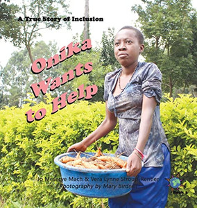 Onika Wants to Help: A True Story of Inclusion (Finding My World)