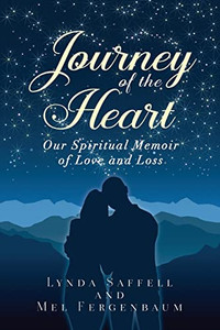 Journey of the Heart: Our Spiritual Memoir of Love and Loss Journey of the Heart: Our Spiritual Memoir of Love and Loss
