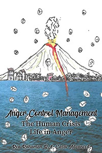 Anger Control Management: The Human Crisis Life in Anger