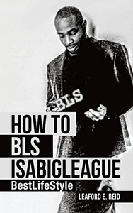 How to Bls Isabigleague: Bestlifestyle - Hardcover How to Bls Isabigleague: Bestlifestyle - Hardcover