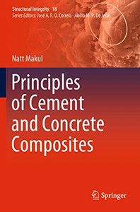 Principles of Cement and Concrete Composites (Structural Integrity) Principles of Cement and Concrete Composites (Structural Integrity)