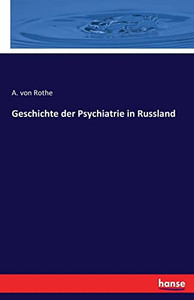 Geschichte der Psychiatrie in Russland (German Edition) Geschichte der Psychiatrie in Russland (German Edition)