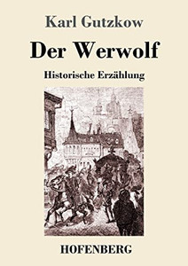 Der Werwolf: Historische Erzählung (German Edition)