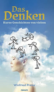 Das Denken - Kurze Geschichten von vielem (German Edition)