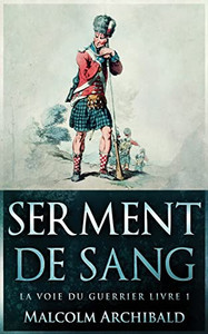 Serment De Sang (La Voie Du Guerrier) (French Edition) - Paperback Serment De Sang (La Voie Du Guerrier) (French Edition) - Paperback