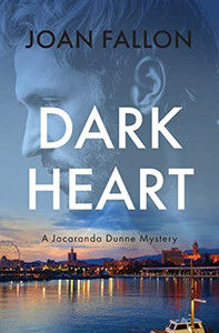 Dark Heart: a Jacaranda Dunne Mystery Book 2: a Jacaranda Dunne Mystery Dark Heart: a Jacaranda Dunne Mystery Book 2: a Jacaranda Dunne Mystery