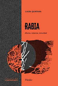 Rabia: Afectos, violencia, inmunidad (Spanish Edition)