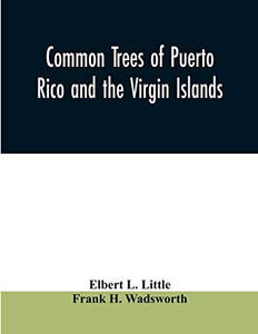 Common trees of Puerto Rico and the Virgin Islands Common trees of Puerto Rico and the Virgin Islands