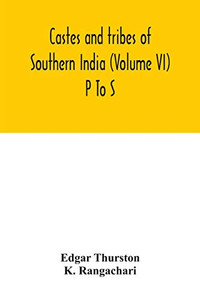 Castes and tribes of southern India (Volume VI) P To S
