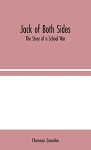 Jack of Both Sides: The Story of a School War - Hardcover