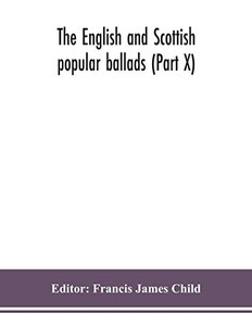 The English and Scottish popular ballads (Part X) - Paperback The English and Scottish popular ballads (Part X) - Paperback