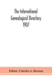 The International genealogical directory 1907 - Paperback The International genealogical directory 1907 - Paperback