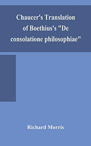 Chaucer's translation of Boethius's De consolatione philosophiae - Hardcover Chaucer's translation of Boethius's De consolatione philosophiae - Hardcover