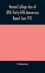 Harvard College class of 1896 Thirty-Fifth Anniversary Report June 1931 - Hardcover