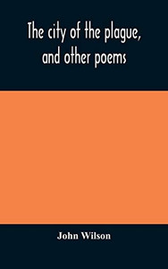The city of the plague, and other poems - Hardcover The city of the plague, and other poems - Hardcover