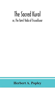 The Sacred Kural; or, The Tamil Veda of Tiruvalluvar - Hardcover