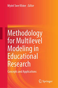 Methodology for Multilevel Modeling in Educational Research: Concepts and Applications Methodology for Multilevel Modeling in Educational Research: Concepts and Applications