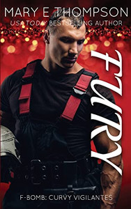 Fury: A Curvy Girl Romantic Suspense (F-BOMB: Curvy Vigilantes)
