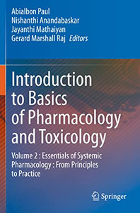 Introduction to Basics of Pharmacology and Toxicology: Volume 2 : Essentials of Systemic Pharmacology : From Principles to Practice