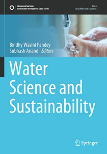 Water Science and Sustainability (Sustainable Development Goals Series) Water Science and Sustainability (Sustainable Development Goals Series)