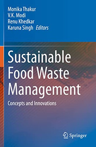Sustainable Food Waste Management: Concepts and Innovations