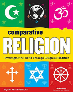 Comparative Religion: Investigate the World Through Religious Tradition (Inquire and Investigate)