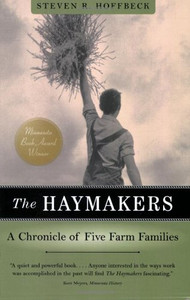 The Haymakers: A Chronicle of Five Farm Families (Minnesota)
