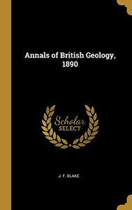 Annals of British Geology, 1890 - Hardcover
