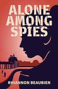 Alone Among Spies Alone Among Spies