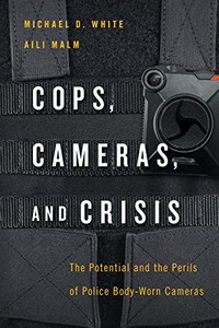 Cops, Cameras, and Crisis Cops, Cameras, and Crisis