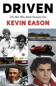 Driven: The Men Who Made Formula One Driven: The Men Who Made Formula One