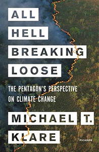 All Hell Breaking Loose: The Pentagon's Perspective on Climate Change
