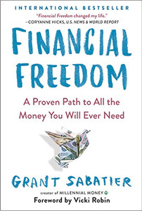 Financial Freedom: A Proven Path to All the Money You Will Ever Need