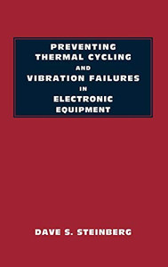 Preventing Thermal Cycling and Vibration Failures in Electronic Equipment