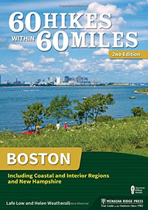 60 Hikes Within 60 Miles: Boston: Including Coastal and Interior Regions and New Hampshire 60 Hikes Within 60 Miles: Boston: Including Coastal and Interior Regions and New Hampshire