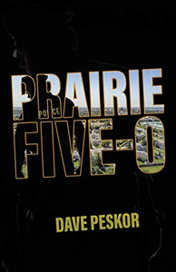 Prairie Five-0 Prairie Five-0