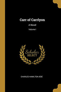 Carr of Carrlyon: A Novel; Volume I - Paperback Carr of Carrlyon: A Novel; Volume I - Paperback
