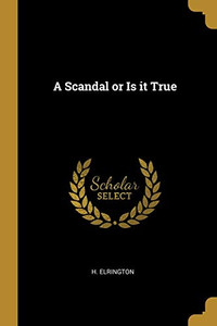 A Scandal or Is it True - Paperback A Scandal or Is it True - Paperback